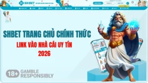 SHBET Trang Chủ Chính Thức - Link Vào Nhà Cái Uy Tín 2026